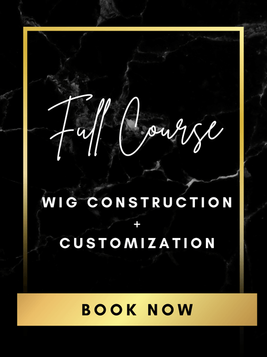 Full Course: Wig Construction + Customization